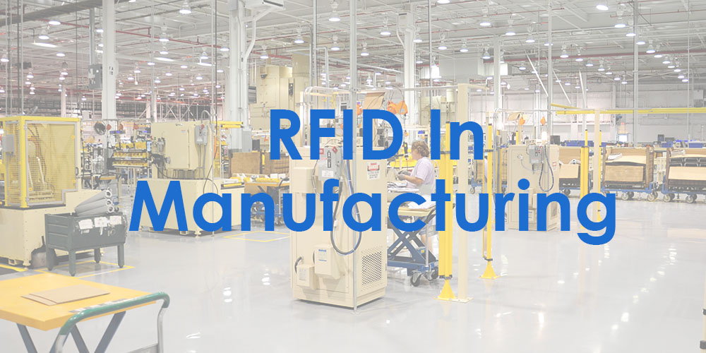 Do you know how RFID revolutionized manufacturing?