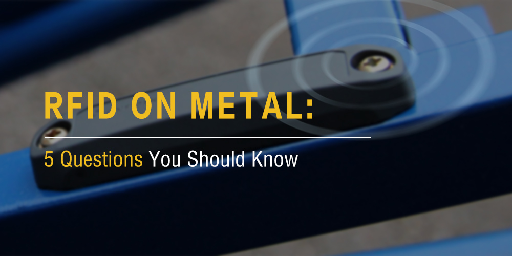 5 Questions About RFID On Metal